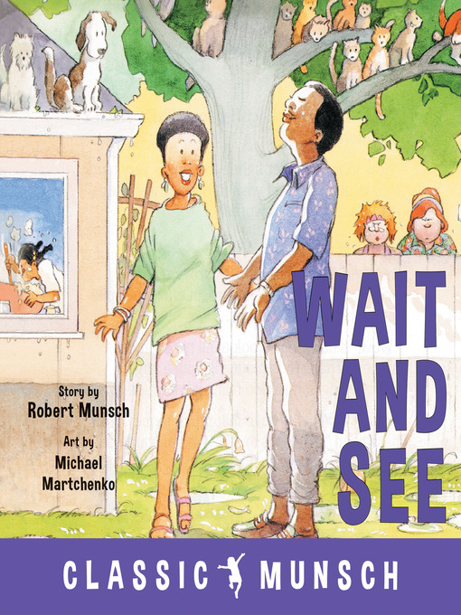 Robert Munsch创作的Wait and See作品的详细信息 - 可供借阅